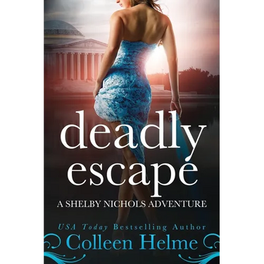 Deadly Escape: A Shelby Nichols Adventure