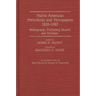 Native American Periodicals and Newspapers, 1828-1982: Bibliography, Publishing Record, and Holdings