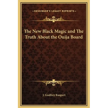 The New Black Magic and The Truth About the Ouija Board