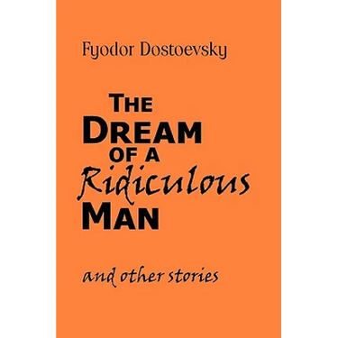 The Dream of a Ridiculous Man and Other Stories