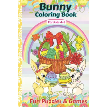 Bunny Coloring Book For kids 4-8 Fun Puzzles And Games: Bunny Activity And Coloring Book Gift For Kids age 4, 5, 6, 7, 8