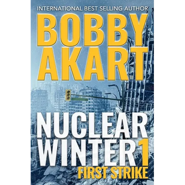 Nuclear Winter First Strike: Post-Apocalyptic Survival Thriller