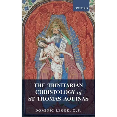 Trinitarian Christology of St Thomas Aquinas
