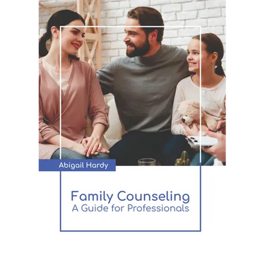 Family Counseling: A Guide for Professionals