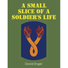 A Small Slice of a Soldier's Life