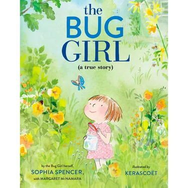 The Bug Girl: A True Story