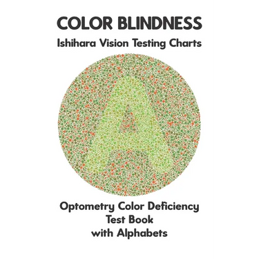 Color Blindness Ishihara Vision Testing Charts Optometry Color Deficiency Test Book With Alphabets: Plate Diagrams for Monochromacy Dichromacy Protano