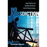 No Jurisdiction: Legal, Political, and Aesthetic Disorder in Post-9/11 Genre Cinema