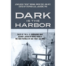 Dark is the Harbor: Tales of the U. S. Submarine War Against Japan in World War II; The War Patrols of USS Trout (SS 202)