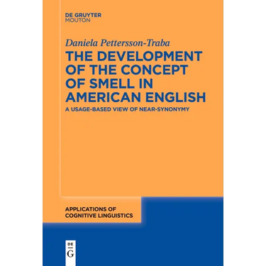 The Development of the Concept of Smell in American English: A Usage-Based View of Near-Synonymy