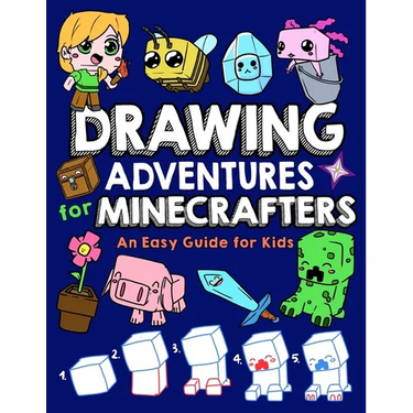 Drawing Adventures for Minecrafters: An Easy Guide for Kids