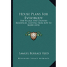 House Plans For Everybody: For Village And Country Residences, Costing From $250 To $8,000 (1878)