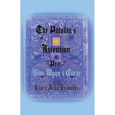 The Paladin's Ascension Pt 1 Blue Moon's Curse