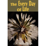 The Every Day of Life