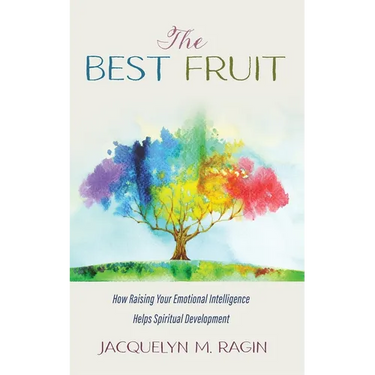 The Best Fruit: How Raising Your Emotional Intelligence Helps Spiritual Development