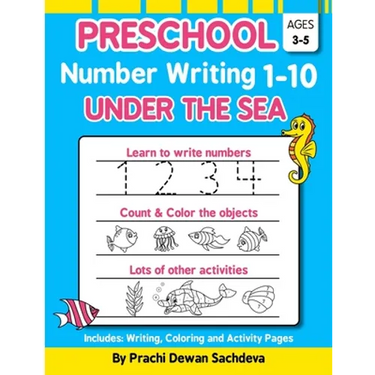 Preschool Number Writing 1 - 10, Under The sea: Home Learning Book with Writing Practice, Coloring Pages, Activity Workbook with lots of fish and unde