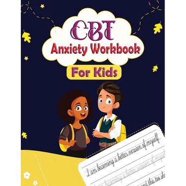 CBT Anxiety Workbook for Kids: Mindful Affirmations and Activities For kids