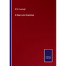 A New Latin Grammar