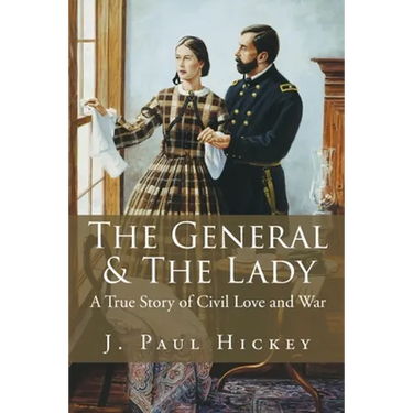 The General & The Lady: A True Story of Civil Love and War