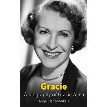 Gracie: A Biography of Gracie Allen
