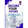 Secure Your Future: A Millennial's Guide to Basic Estate Planning and Financial Freedom