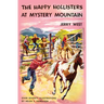 The Happy Hollisters at Mystery Mountain