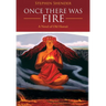 Once There Was Fire: A Novel of Old Hawaii