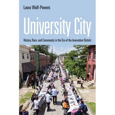 University City: History, Race, and Community in the Era of the Innovation District
