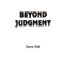 Beyond Judgment