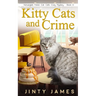 Kitty Cats and Crime: A Norwegian Forest Cat Café Cozy Mystery - Book 6
