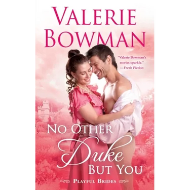 No Other Duke But You: A Playful Brides Novel