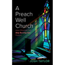 A Preach Well Church: How Churches Can Stop Burning Out Pastors