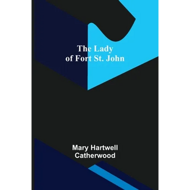 The Lady of Fort St. John