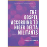 The Gospel According to Niger Delta Militants