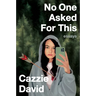 No One Asked for This: Essays