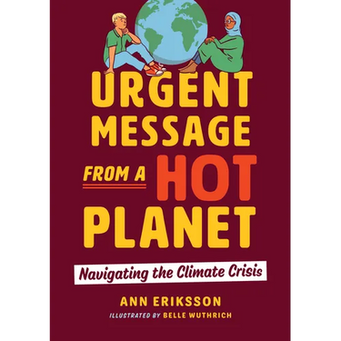 Urgent Message from a Hot Planet: Navigating the Climate Crisis