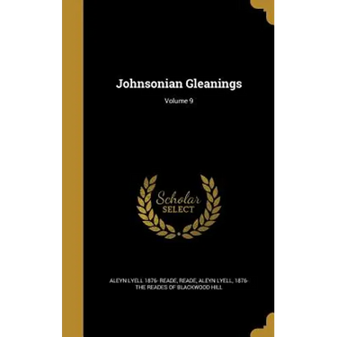 Johnsonian Gleanings; Volume 9