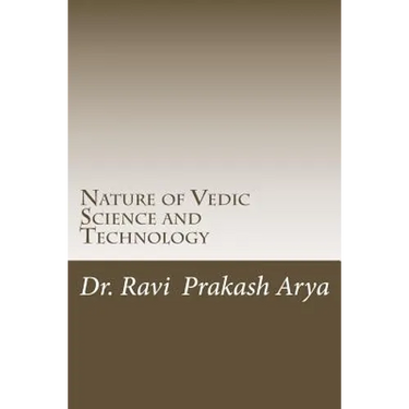 Nature of Vedic Science and Technology