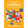 The Immigrant's Guide to Living in Australia: 7th Edition - 2025/2026 Further Revised, Improved and Updated