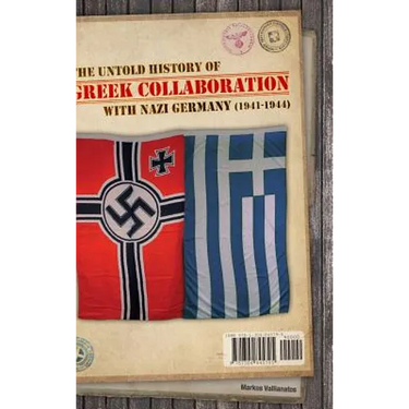 The untold history of Greek collaboration with Nazi Germany (1941-1944)