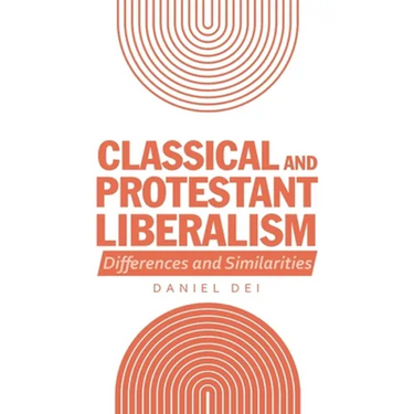 Classical and Protestant Liberalism: Differences and Similarities