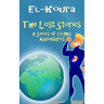 The Lost Stories: A Series of Cosmic Adventures
