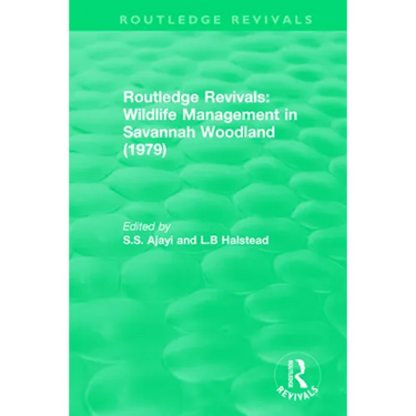 Routledge Revivals: Wildlife Management in Savannah Woodland (1979)