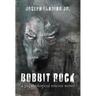 Bobbit Rock: A Psychological Horror Novel