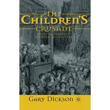 The Children's Crusade: Medieval History, Modern Mythistory