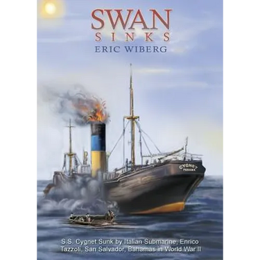 Swan Sinks: SS Cygnet Sunk by Italian Submarine Enrico Tazzoli, San Salvador, Bahamas in World War II