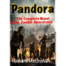 Pandora: The Complete Novel of the Zombie Apocalypse