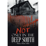 Not Only in the Deep South