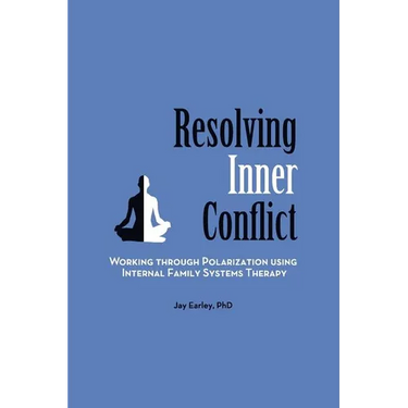 Resolving Inner Conflict: Working Through Polarization Using Internal Family Systems Therapy