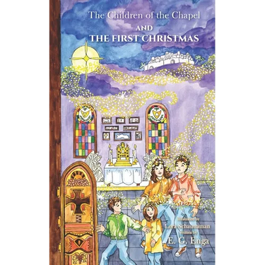 The Children of the Chapel and the First Christmas